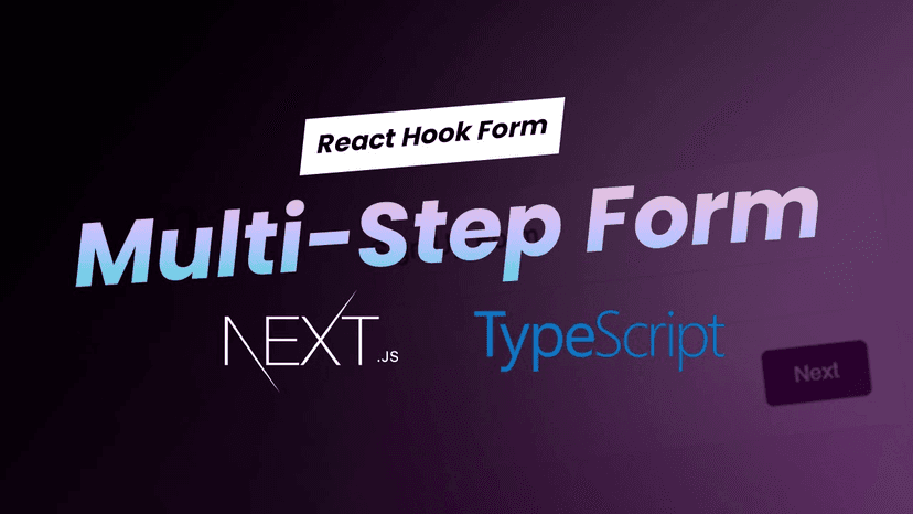 Creating a Multi-Step Form in Next.js React-Hook-Form and TypeScript